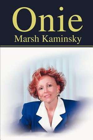 Onie de Marsh Kaminsky