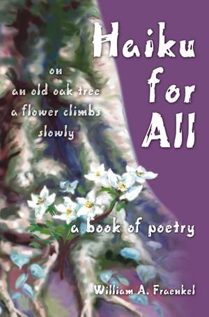 Haiku for All de William A. Fraenkel