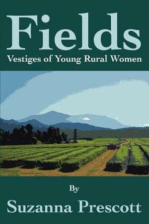 Fields de Suzanna Prescott