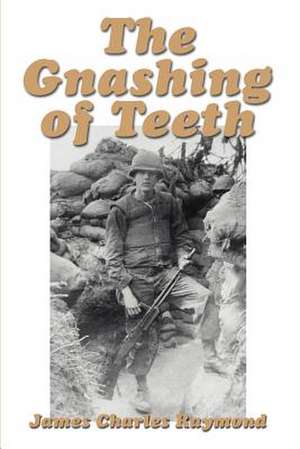 The Gnashing of Teeth de James Charles Raymond