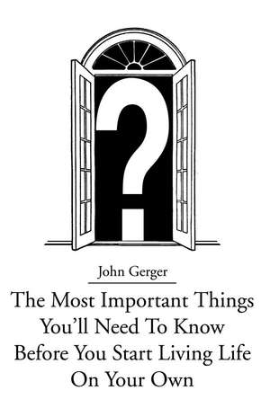 The Most Important Things You de John Gerger