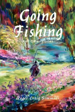 Going Fishing de Roger Craig Simmons