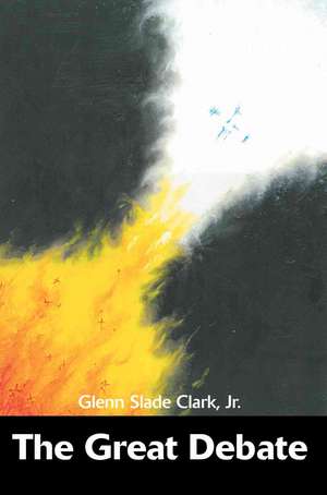 The Great Debate de Glenn Slade Jr. Clark