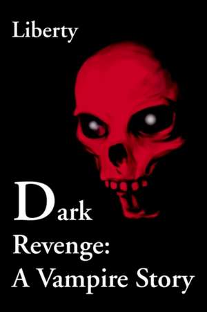 Dark Revenge de Jesse Liberty