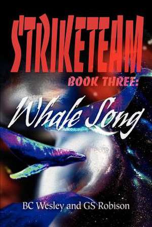 Striketeam Book Three de GS Robison