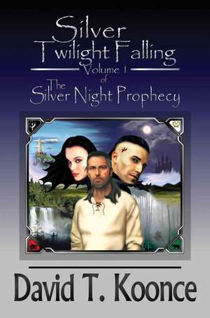 Silver Twilight Falling de David T Koonce