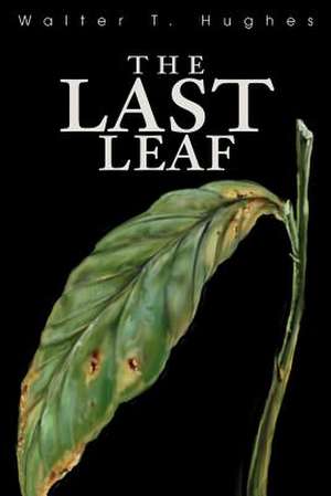 The Last Leaf de Walter T. Jr. Hughes