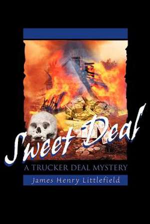 Sweet Deal de James H. Littlefield