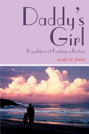 Daddy's Girl de Kari St John