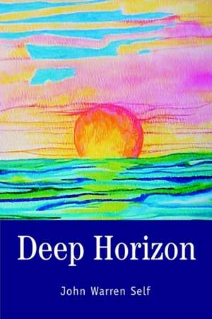 Deep Horizon de John Warren Self