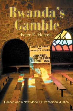 Rwanda's Gamble de Peter E. Harrell