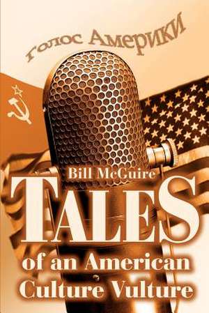 Tales of an American Culture Vulture de Bill McGuire