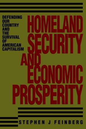 Homeland Security and Economic Prosperity de Stephen J. Feinberg