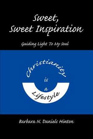 Sweet, Sweet Inspiration de Barbara N. Daniels Hinton