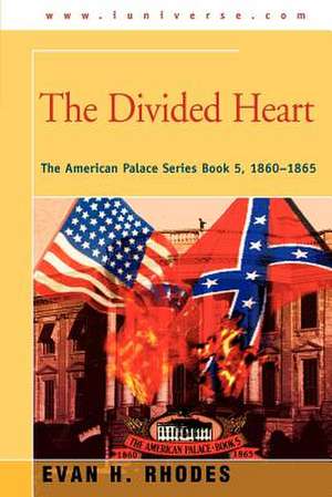 The Divided Heart de Evan H. Rhodes