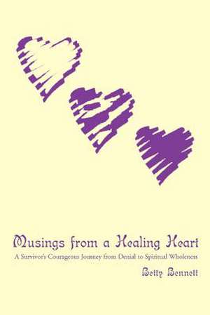 Musings from a Healing Heart de Betty Bennett