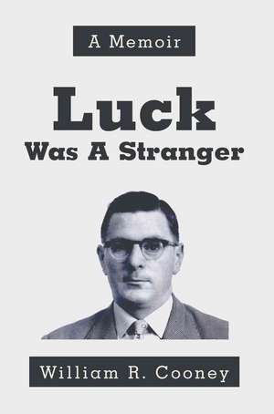 Luck Was a Stranger de William Cooney