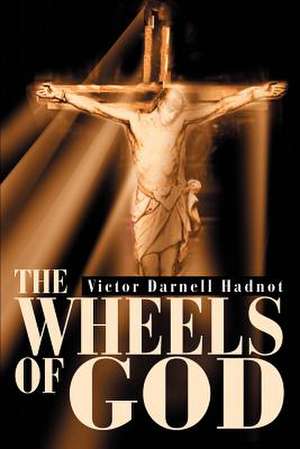 The Wheels of God de Victor Darnell Hadnot