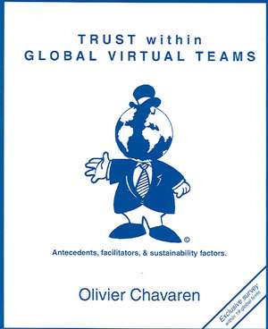 Trust Within Global Virtual Teams de Olivier Chavaren