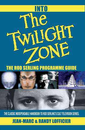 Into the Twilight Zone de Jean-Marc Lofficier