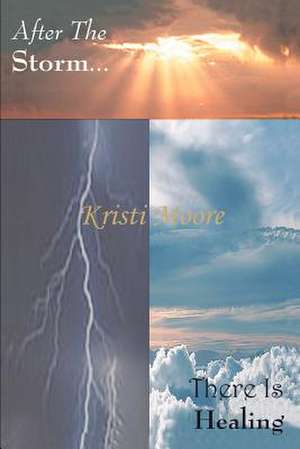 After the Storm... de Kristi Moore