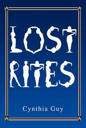 Lost Rites de Cynthia Guy