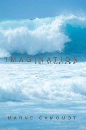 Imagination de Marne Camomot