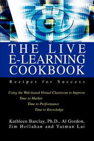 The Live E-Learning Cookbook de Kathleen Barclay