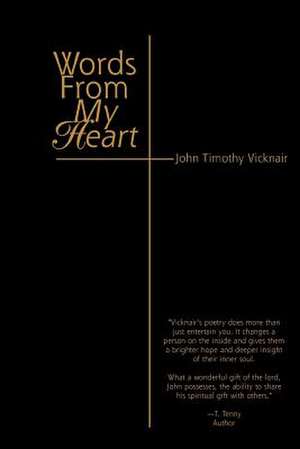 Words from My Heart de John Timothy Vicknair