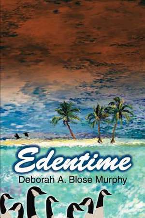 Edentime de Deborah A. Blose Murphy