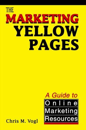 The Marketing Yellow Pages de Chris M. Vogl