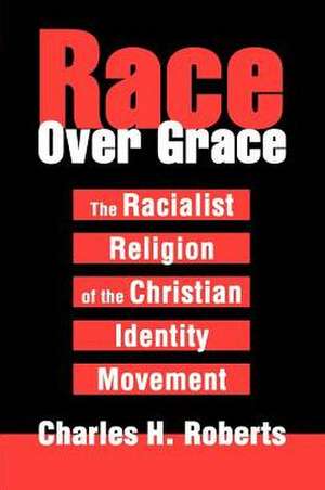 Race Over Grace de Charles H. Roberts