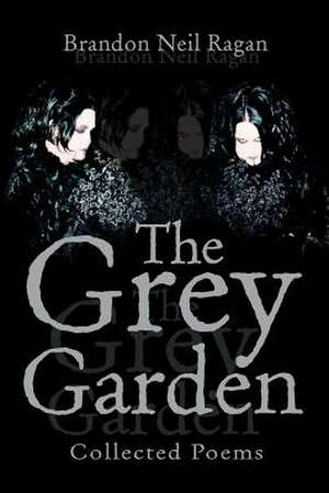 The Grey Garden de Brandon Neil Ragan