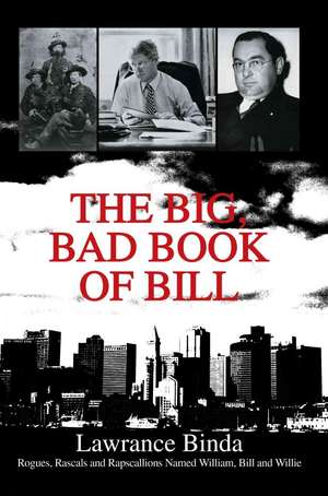 The Big, Bad Book of Bill de Lawrance Binda