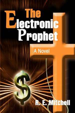 The Electronic Prophet de R. E. Mitchell