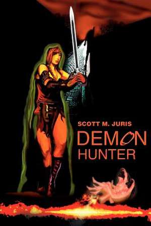 Demon Hunter de Scott M. Juris