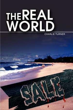 The Real World de Charlie Turner