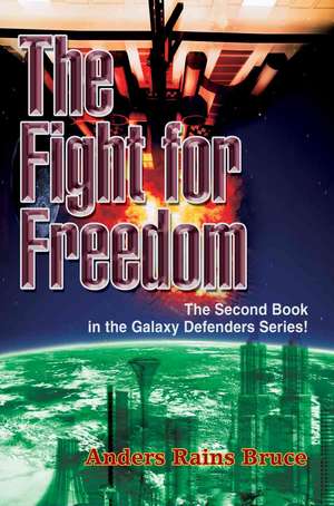 The Fight for Freedom de Anders Rains Bruce