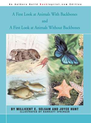 A First Look at Animals with Backbones and a First Look at Animals Without Backbones de Millicent E. Selsam