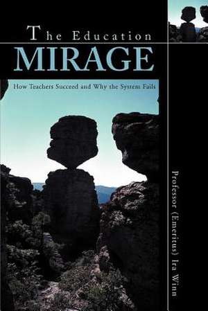 The Education Mirage de Ira J. Winn