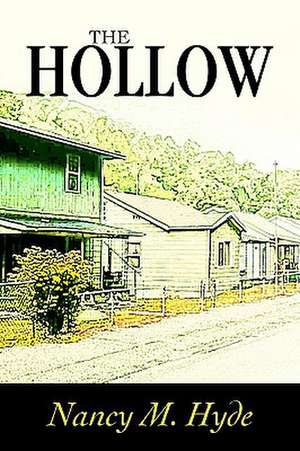 The Hollow de Nancy M. Hyde