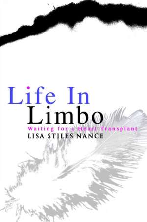 Life in Limbo de Lisa Stiles Nance