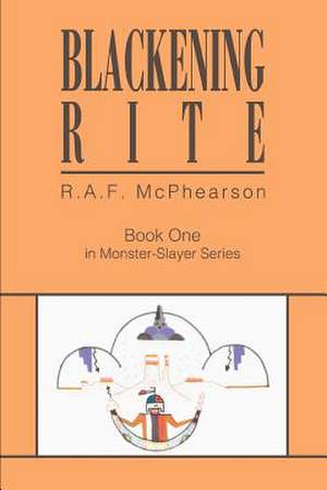 Blackening Rite de R. A. F. McPhearson