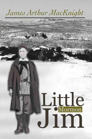 Little Mormon Jim de James Arthur Macknight