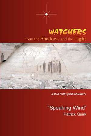 Watchers from the Shadows and the Light de "Speaking Wind" Patrick Quirk