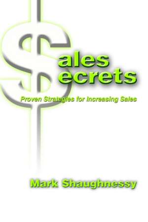 Sales Secrets de Mark Shaughnessy