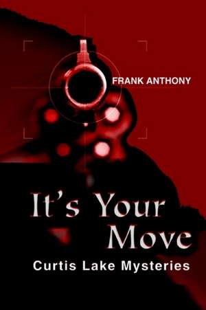 It's Your Move de Frank Anthony