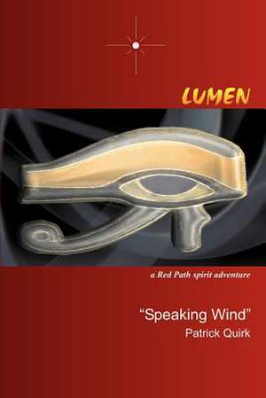 Lumen de "Speaking Wind" Patrick Quirk