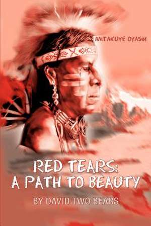 Red Tears de David Two Bears