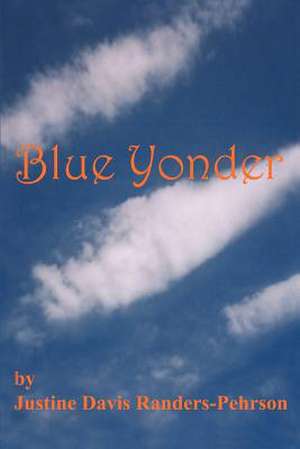 Blue Yonder de Randers-Pehrson, Justine Davis